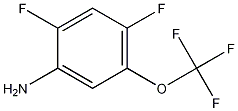 Structure of 2,4-difluoro-5-(trifluoromethoxy)-Benzenamine