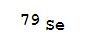 Chemical structure of Selenium-79