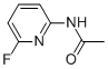 Structure of ACETAMIDE,N-(6-FLUORO-PYRIDIN-2-YL)-