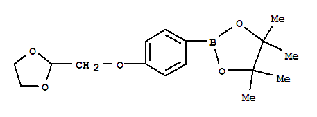 2-[4-([1,3]DIOXOLAN-2-YLMETHOXY)-PHENYL]-4,4,5,5-TETRAMETHYL-[1,3,2]DIOXABOROLANE结构式